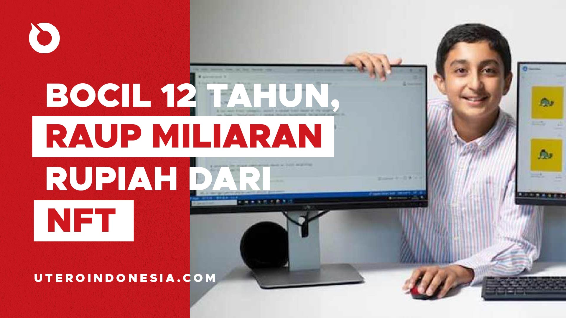 BOCIL 12 TAHUN, RAUP MILIARAN RUPIAH DARI NFT