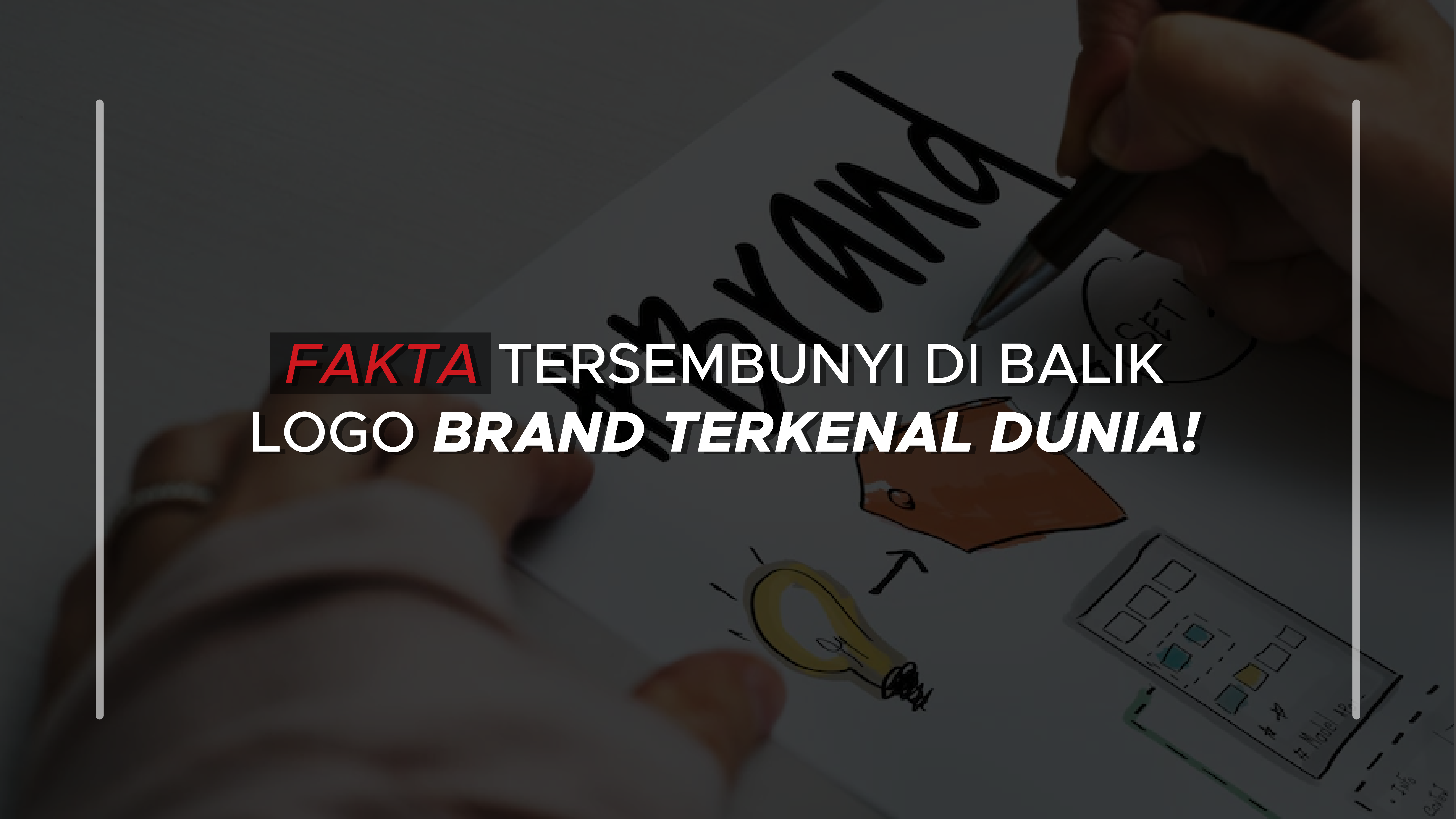Fakta Tersembunyi di Balik Logo Brand Terkenal Dunia!