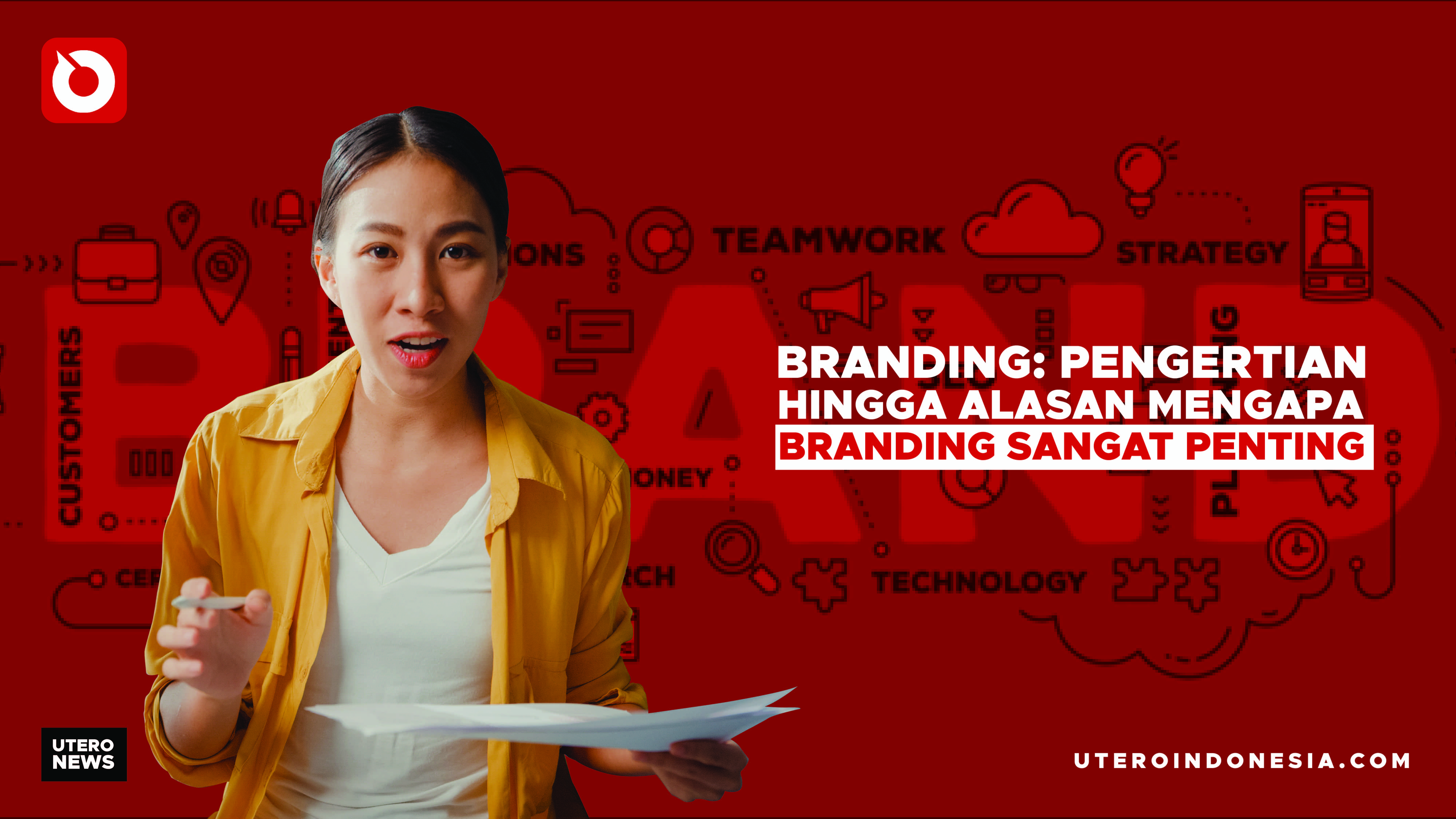 BRANDING: PENGERTIAN HINGGA ALASAN MENGAPA BRANDING SANGAT PENTING