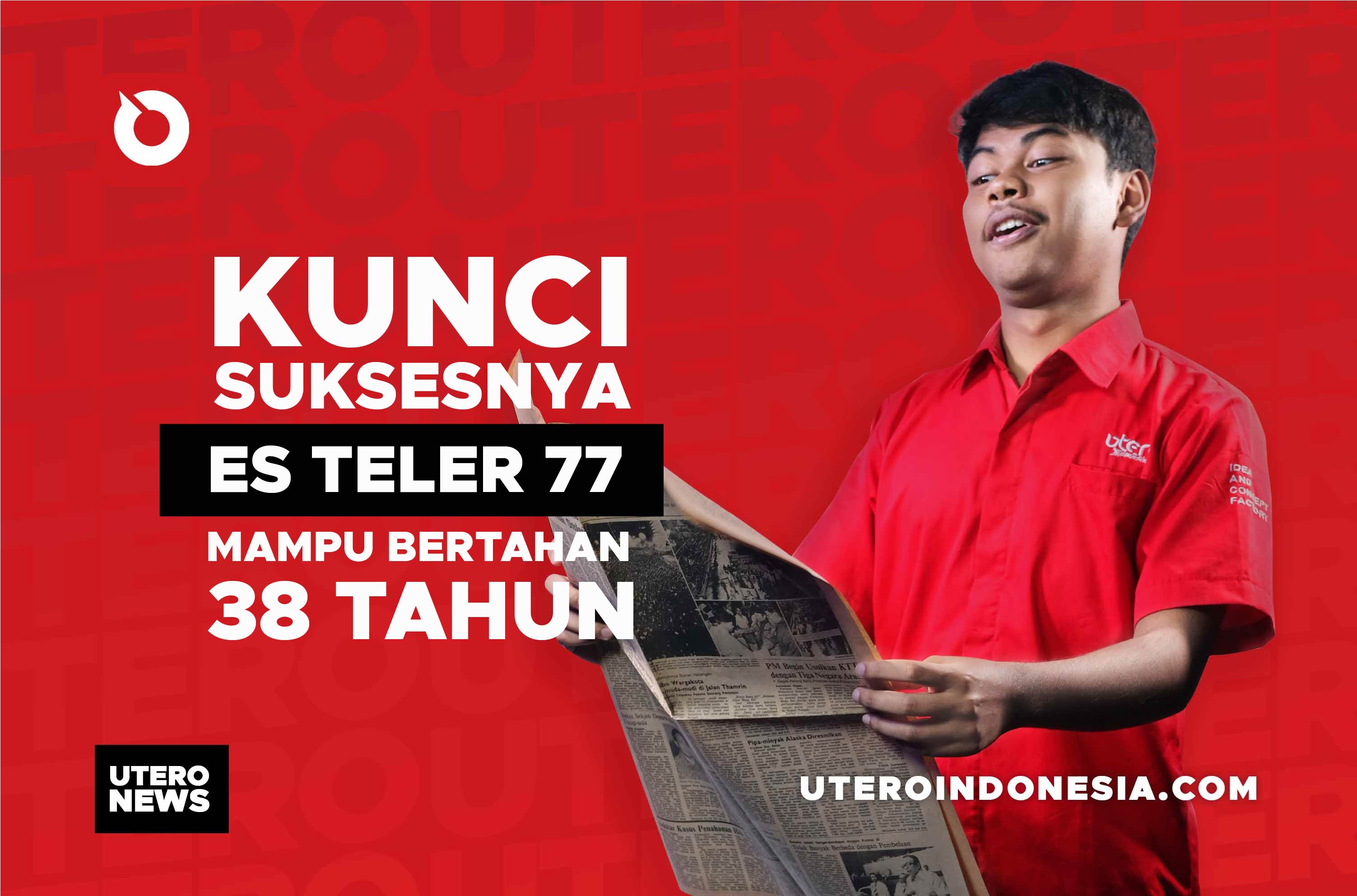 KUNCI SUKSESNYA ES TELER 7 MAMPU BERTAHAN 38 TAHUN