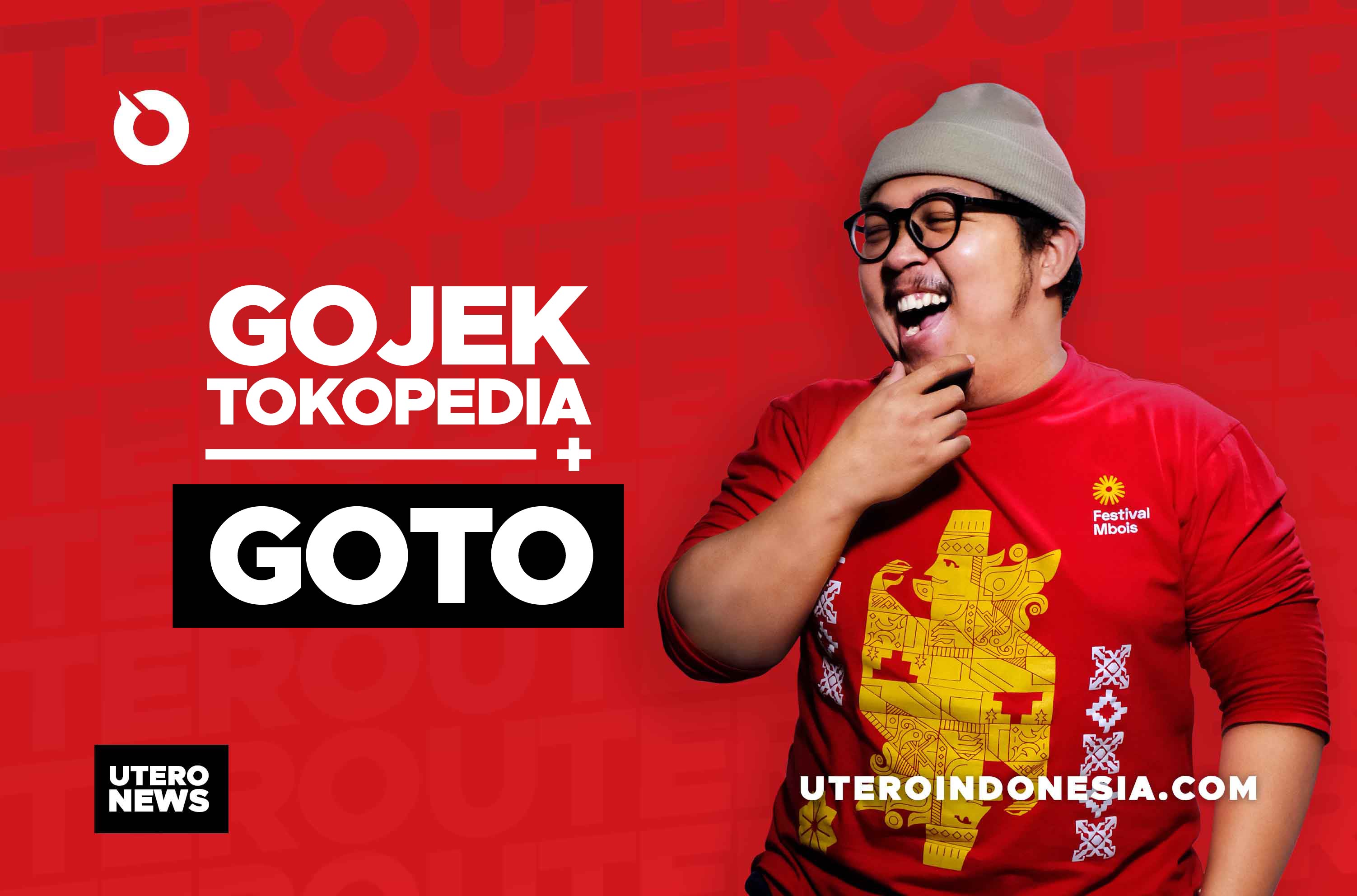 GOJEK TOKOPEDIA MERGER JADI GOTO