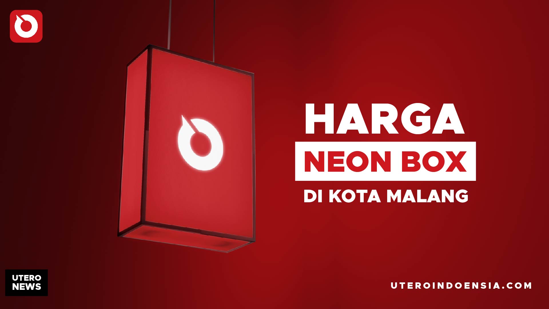HARGA NEON BOX DI KOTA MALANG