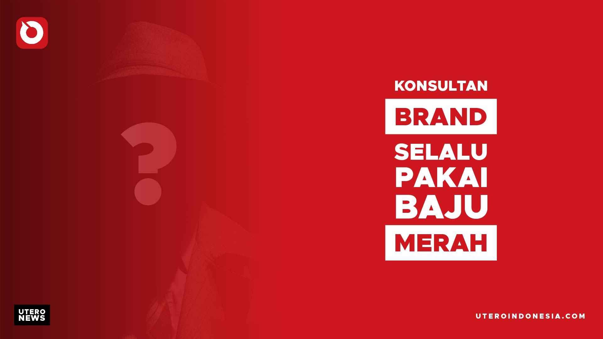 KONSULTAN BRAND SELALU PAKAI BAJU MERAH