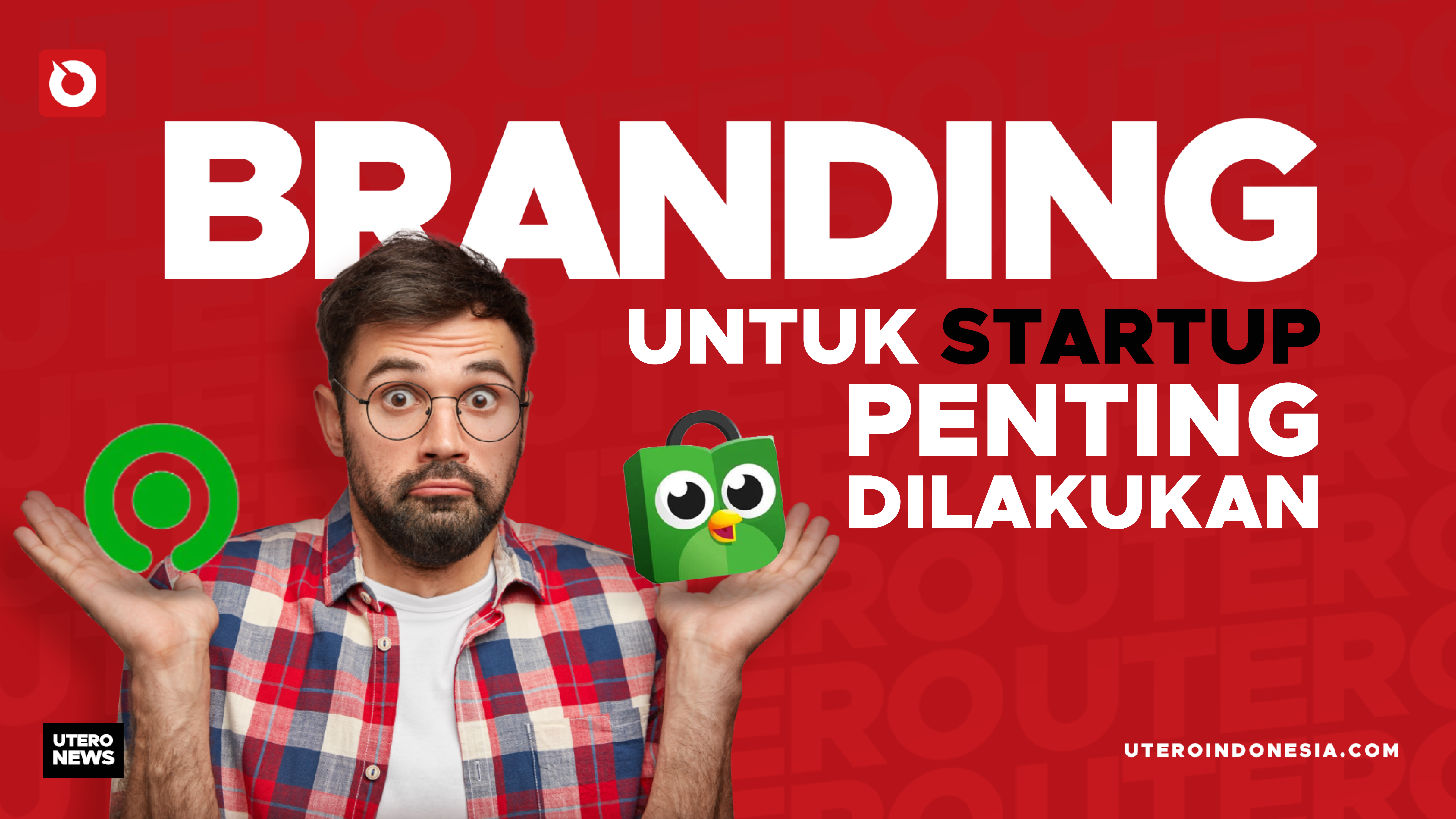 BRANDING UNTUK STARTUP PENTING DILAKUKAN