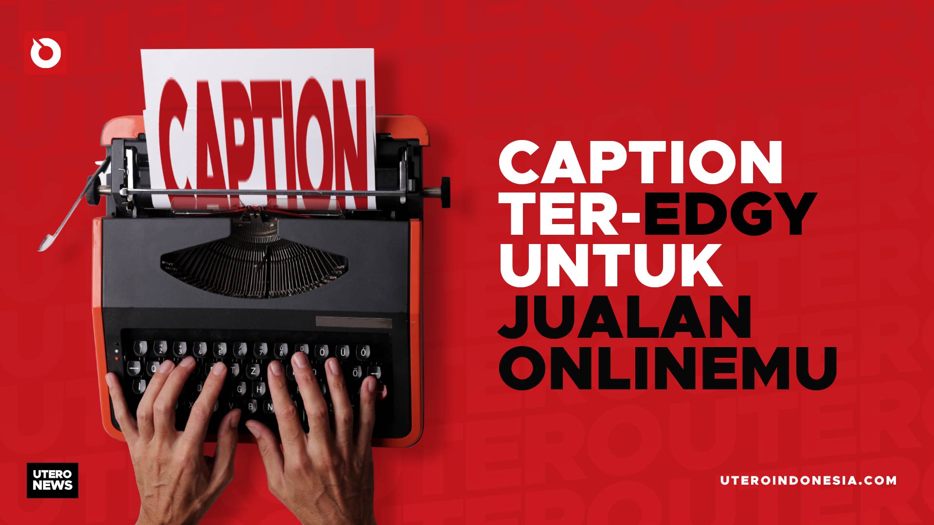CAPTION TER-EDGY UNTUK JUALAN ONLINEMU
