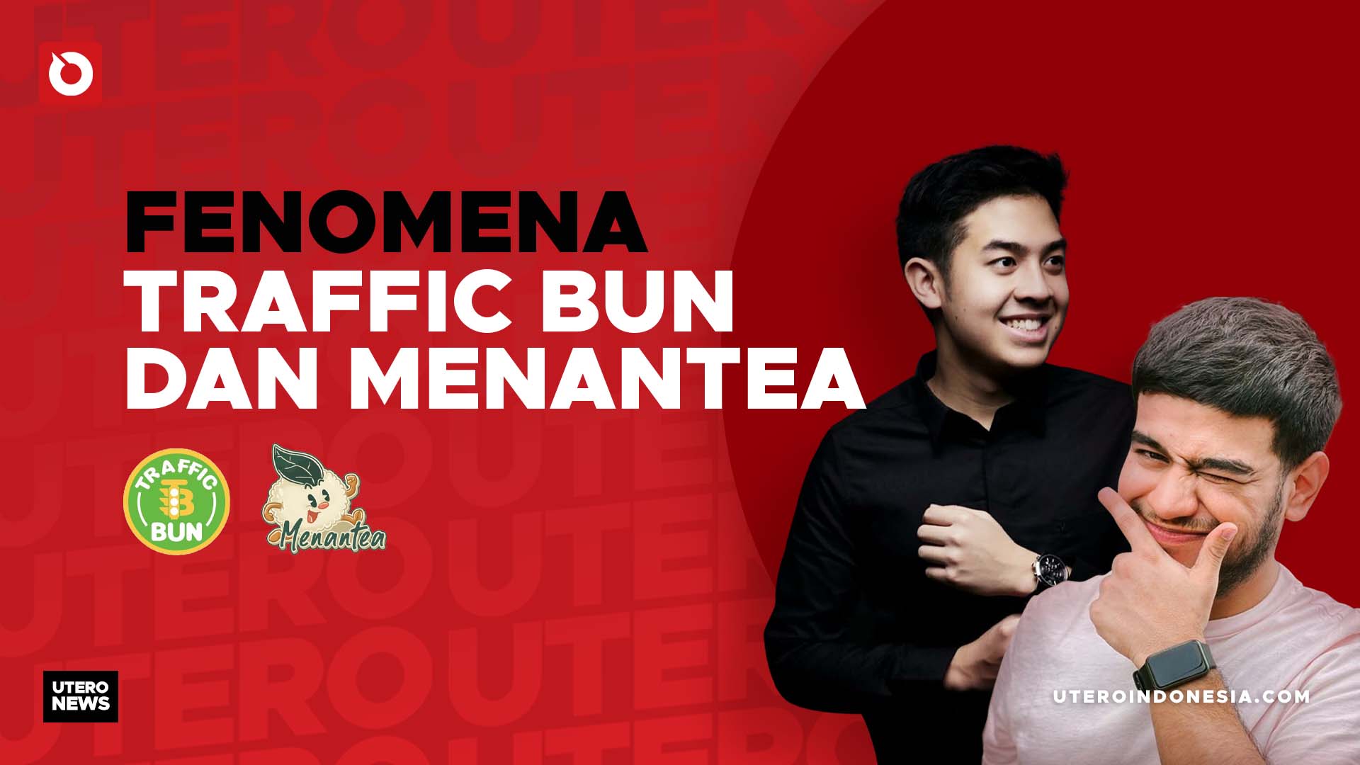 FENOMENA TRAFFIC BUN DAN MENANTEA