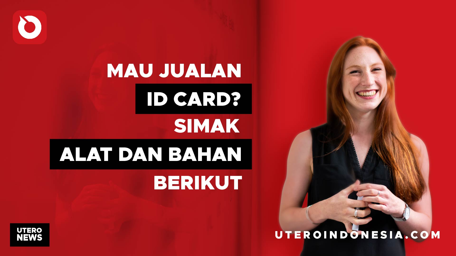 MAU JUALAN ID CARD? SIMAK ALAT DAN BAHAN YANG DIBUTUHKAN