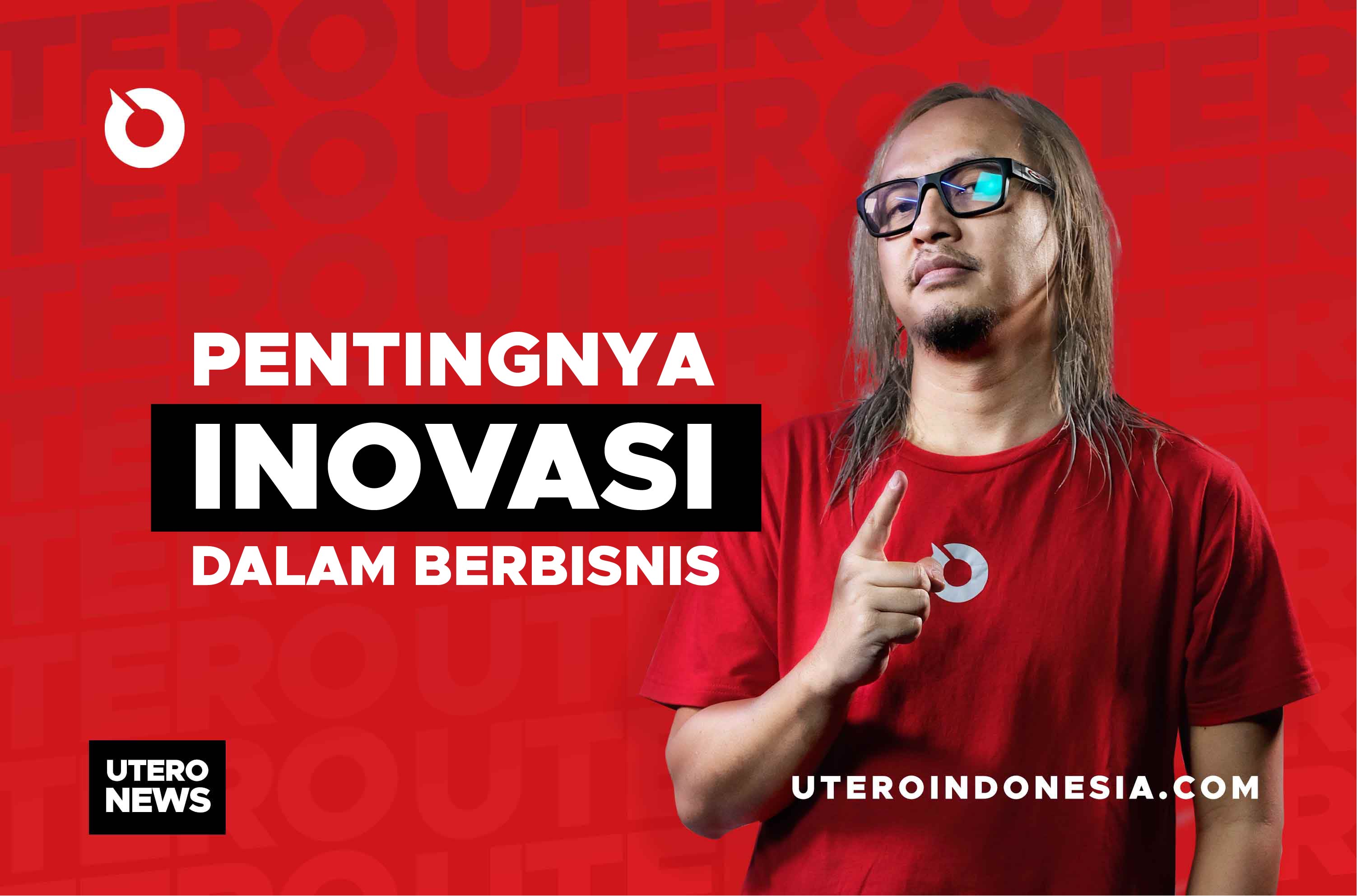 PENTINGNYA INOVASI DALAM BERBISNIS