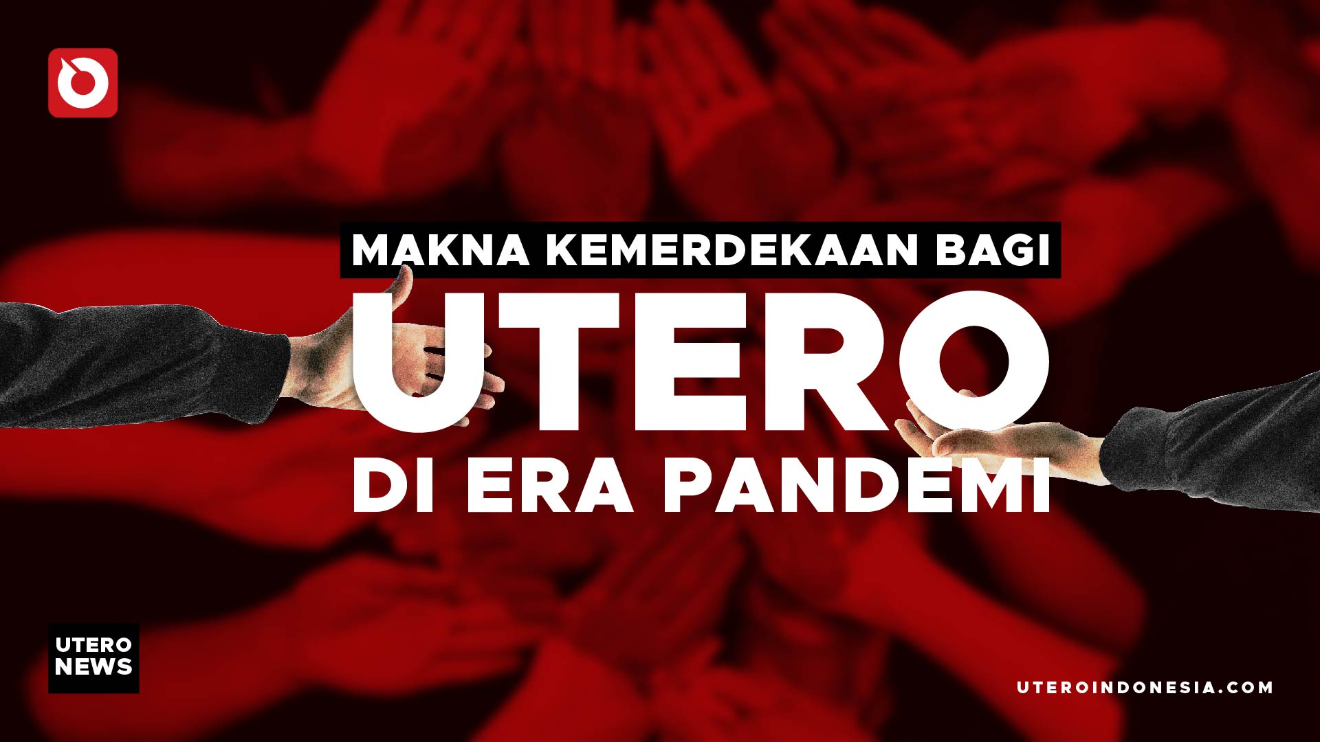 MAKNA KEMERDEKAAN BAGI UTERO DI MASA PANDEMI