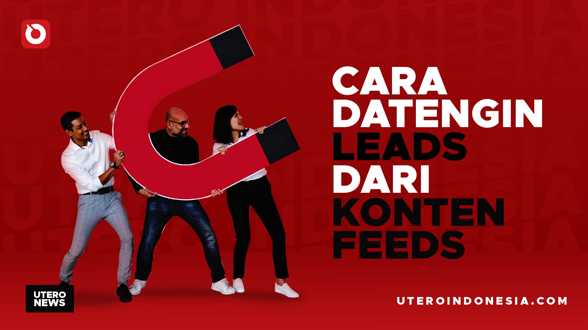 CARA DATENGIN LEADS DARI FEEDS CONTENT