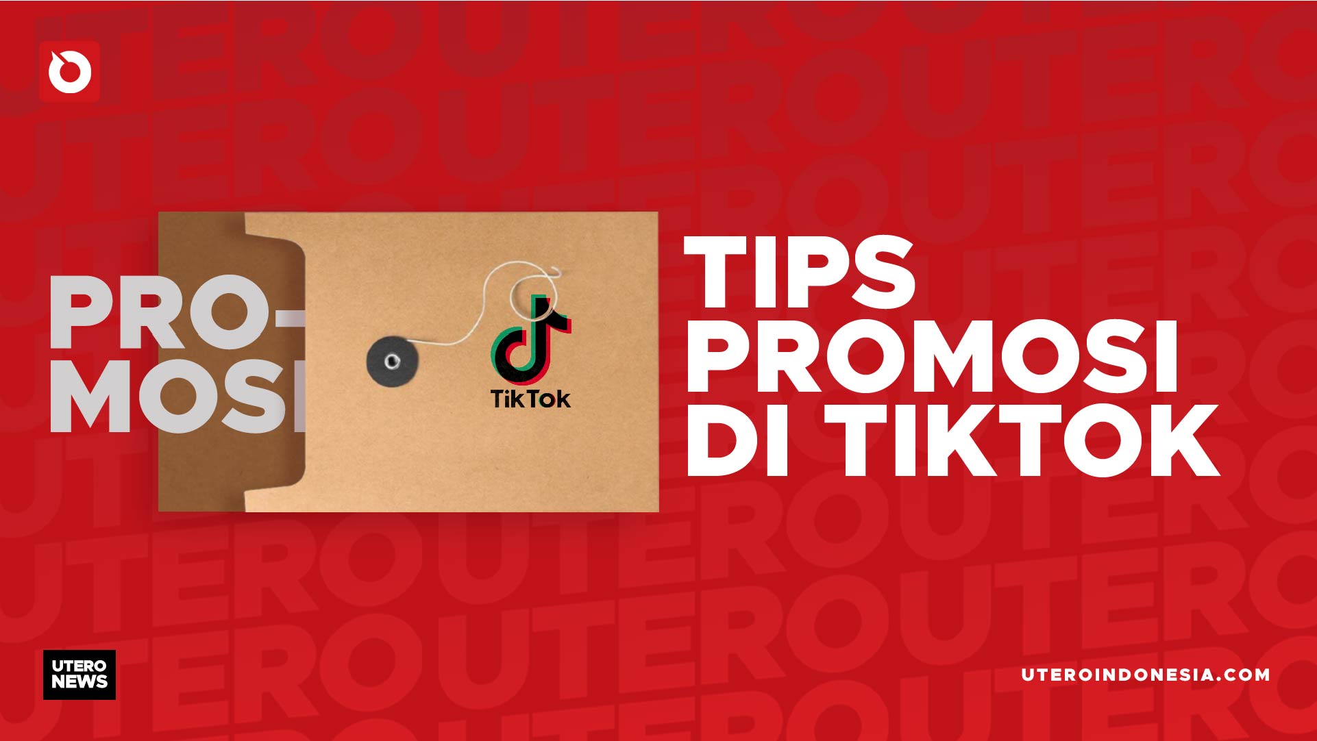 TIPS PROMOSI DI TIKTOK