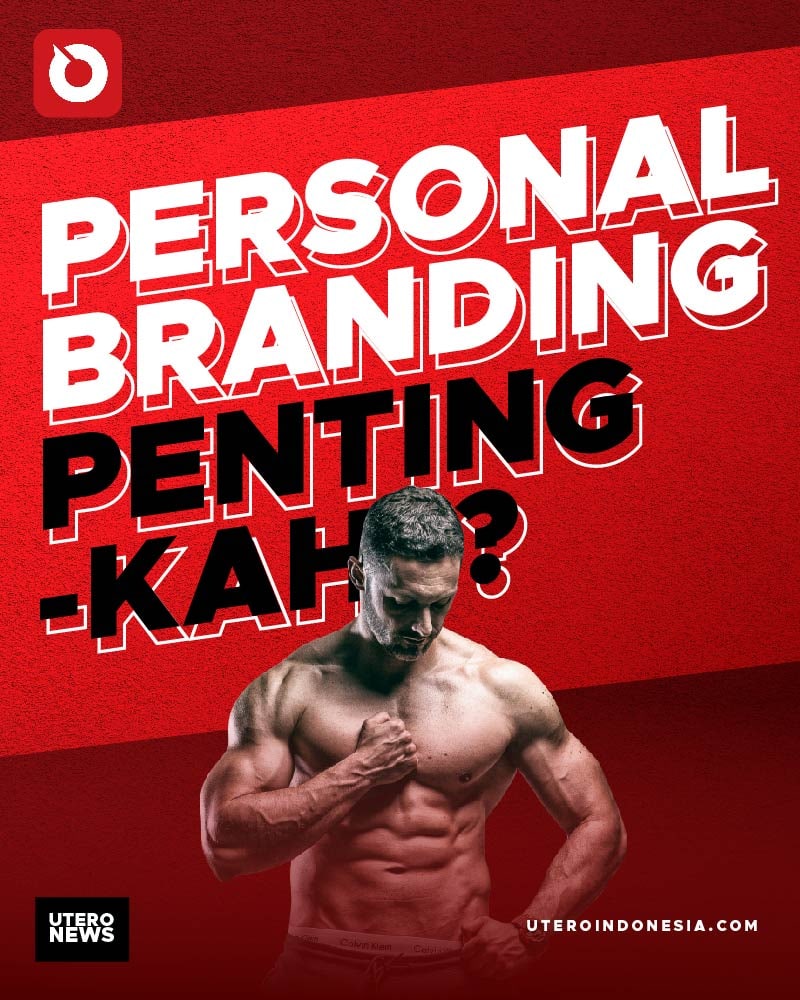 PERSONAL BRANDING, PENTINGKAH?