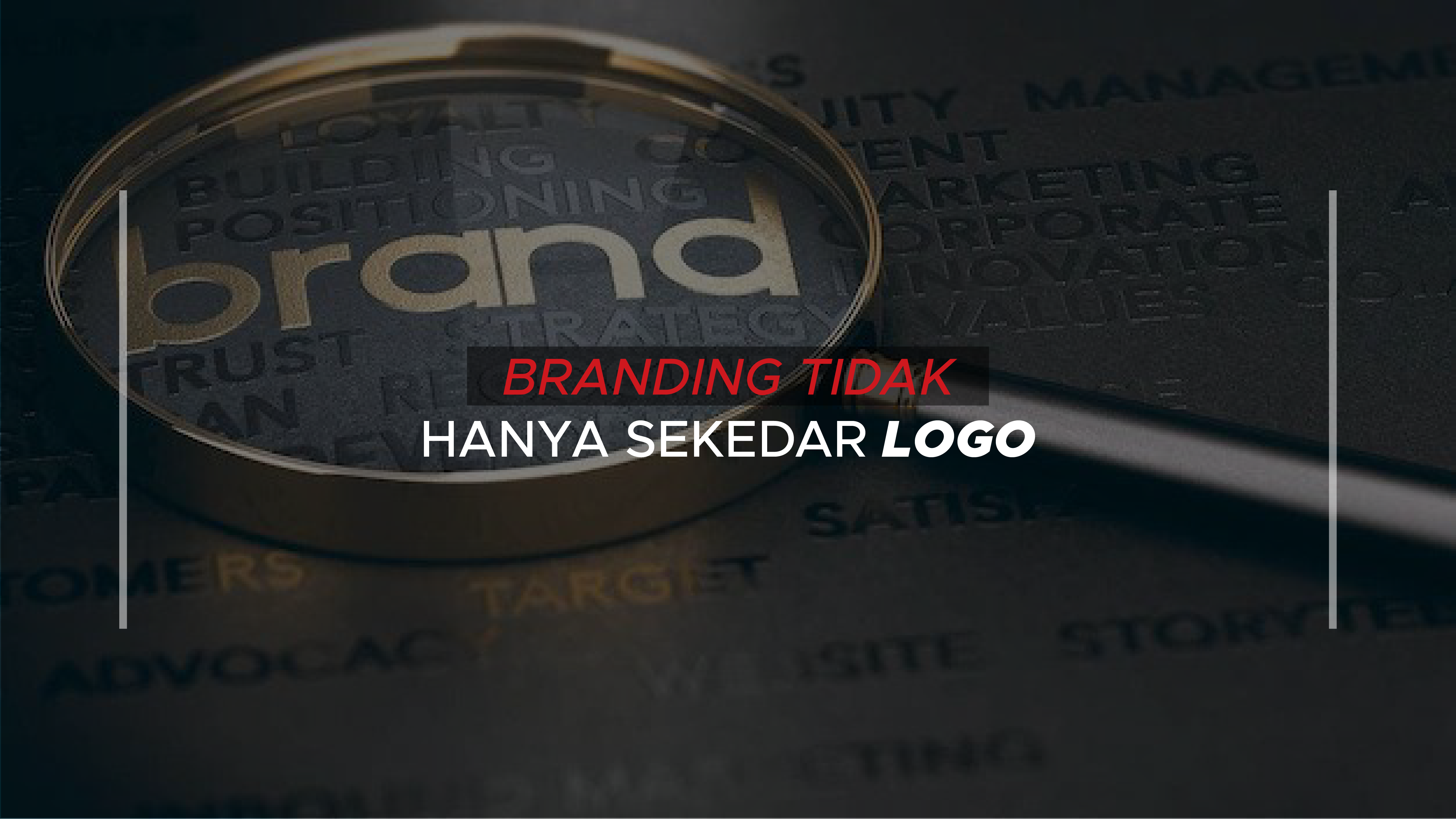 Branding Tidak Hanya Sekedar Logo