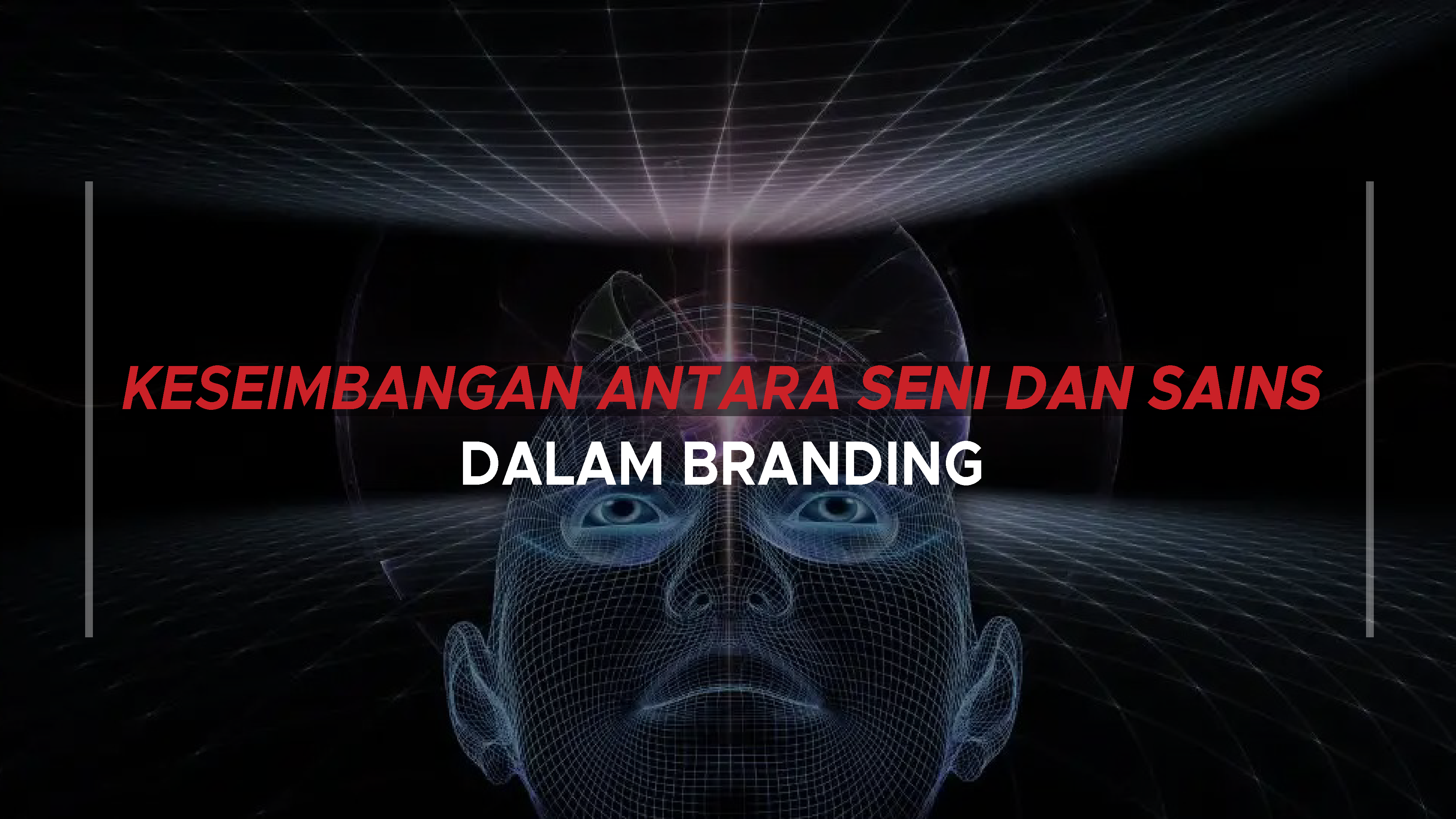 Keseimbangan Antara Seni dan Sains Dalam Branding