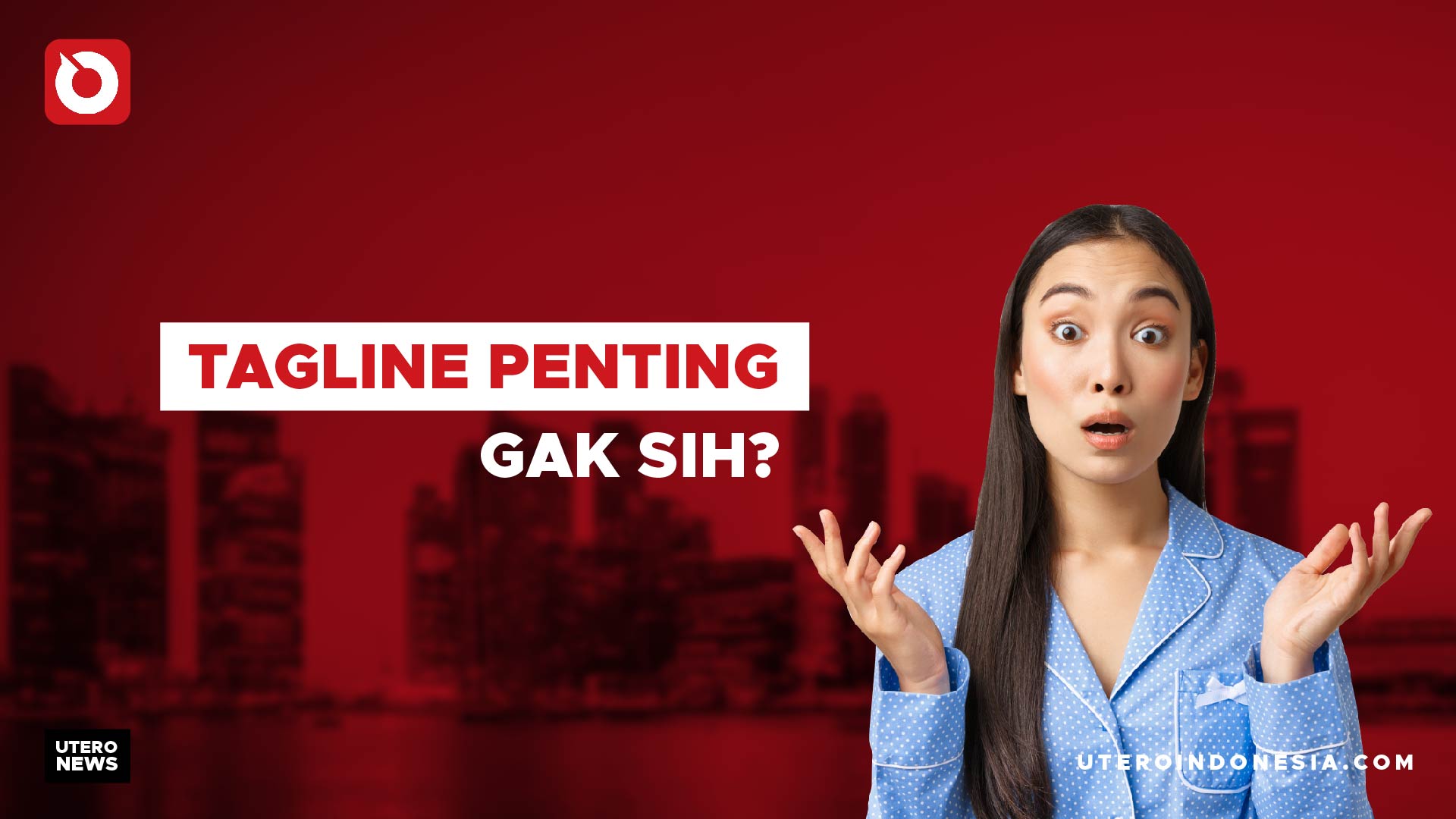 TAGLINE PENTING GAK SIH?