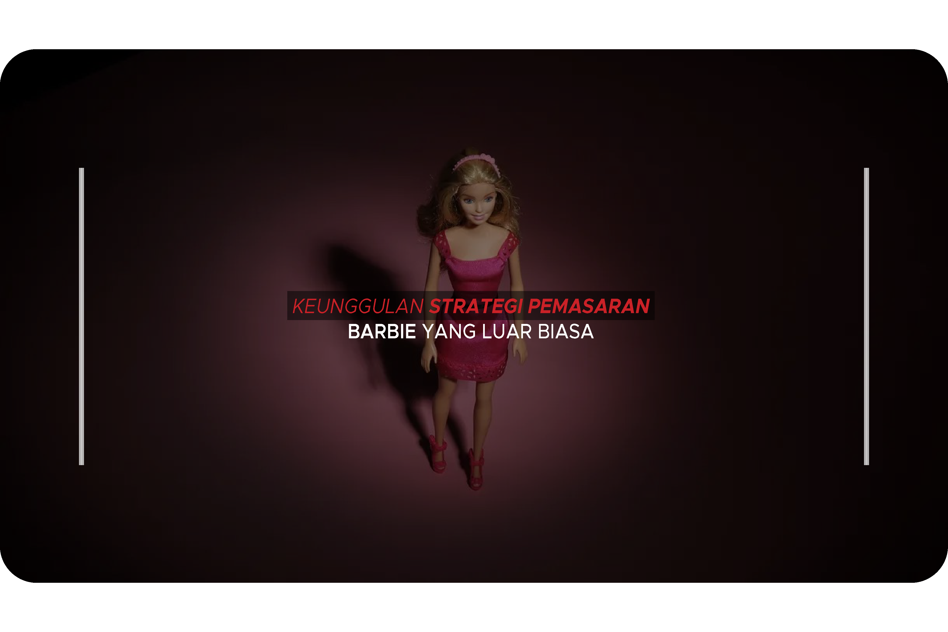 Keunggulan Strategi Pemasaran barbie yang Luar Biasa