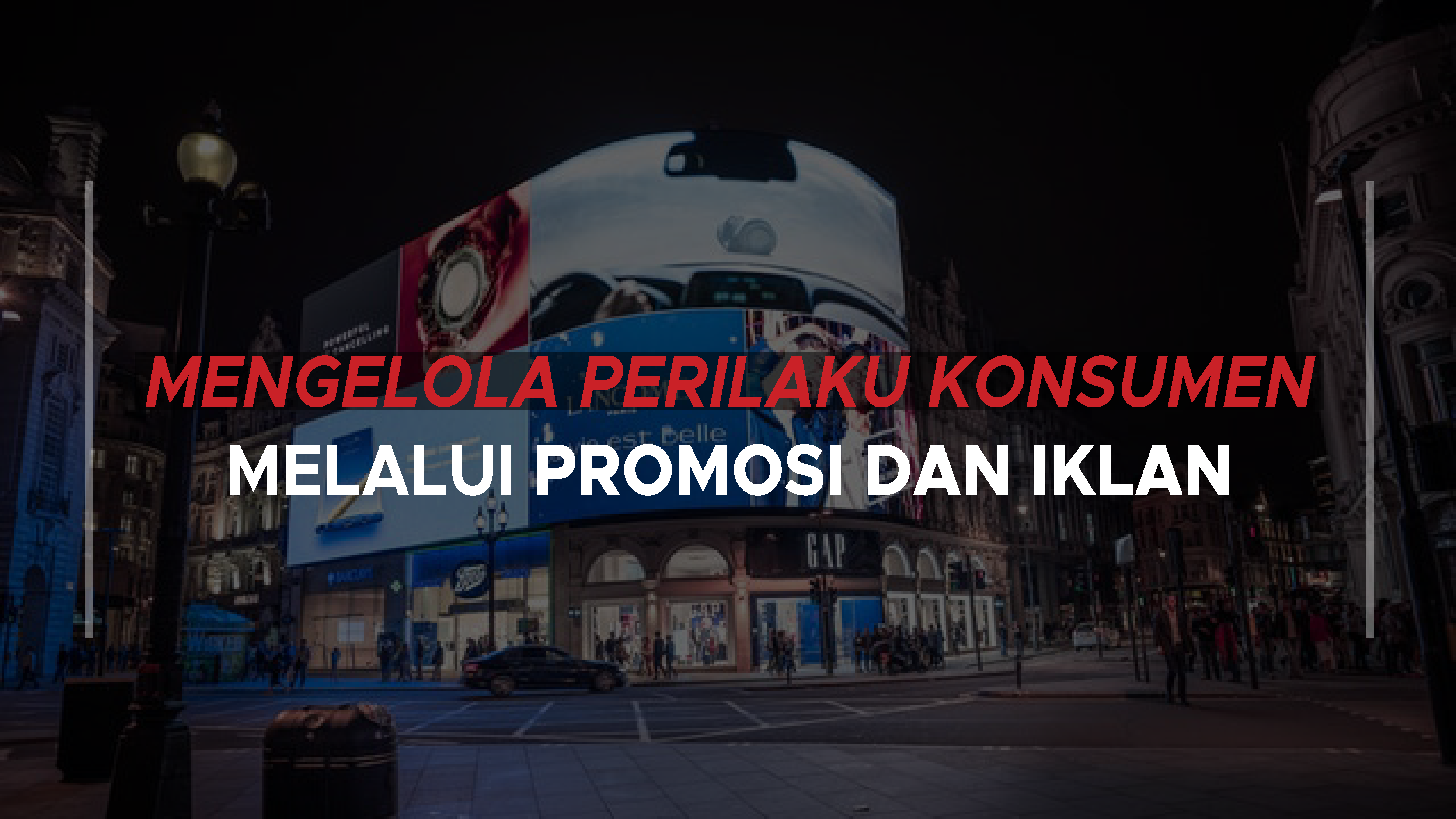 Mengelola Perilaku Konsumen Melalui Promosi dan Iklan   