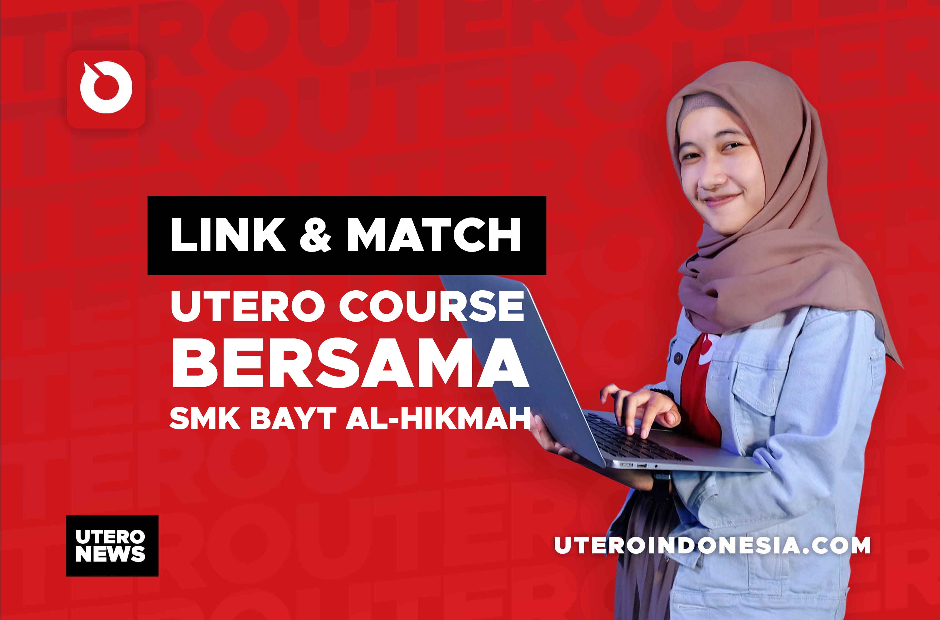 LINK AND MATCH UTERO COURSE BERSAMA SMK BAYT AL-HIKMAH